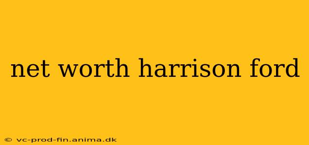 net worth harrison ford