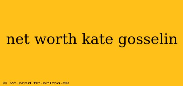 net worth kate gosselin