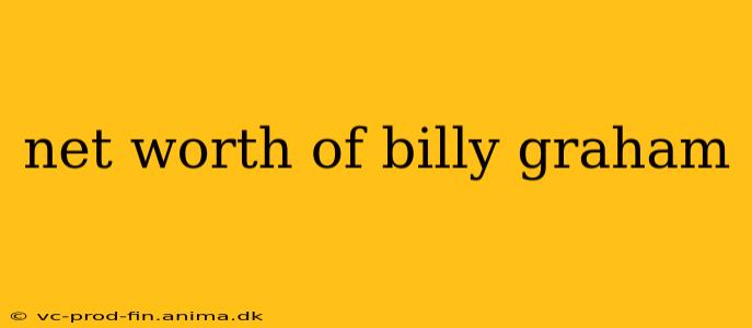 net worth of billy graham