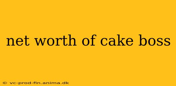net worth of cake boss