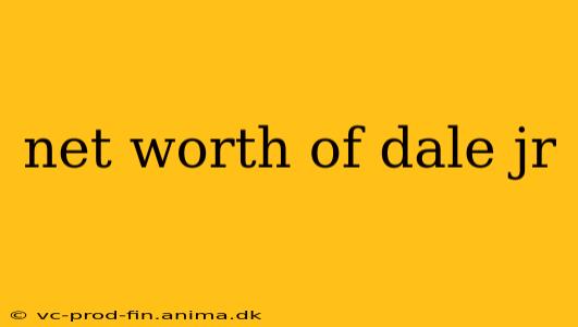 net worth of dale jr