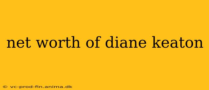 net worth of diane keaton
