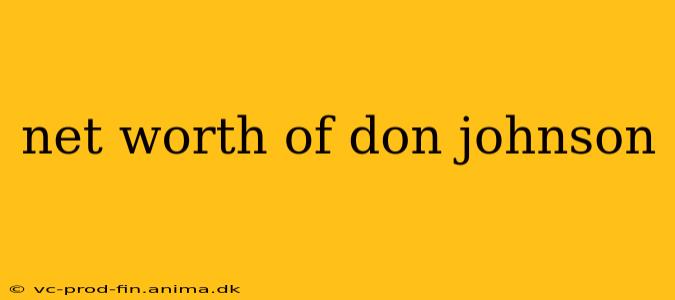 net worth of don johnson