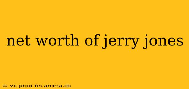 net worth of jerry jones