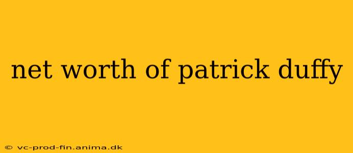 net worth of patrick duffy