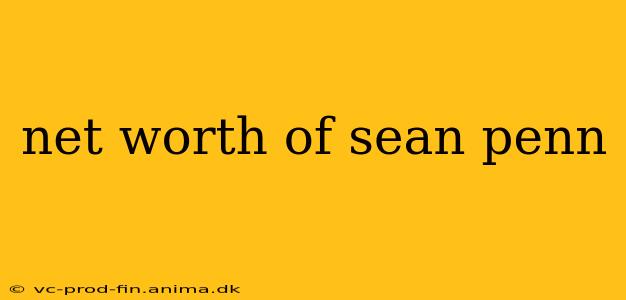 net worth of sean penn