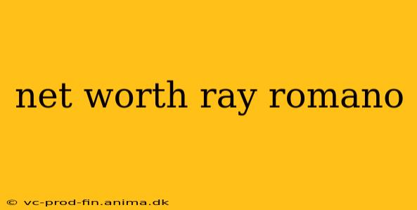 net worth ray romano