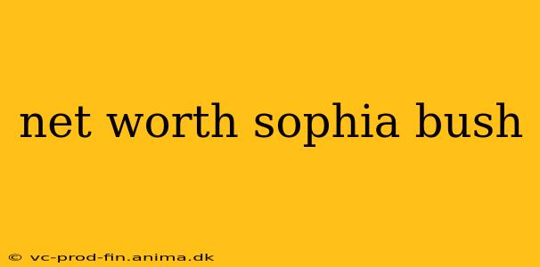 net worth sophia bush