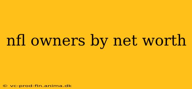 nfl owners by net worth