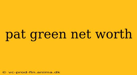 pat green net worth