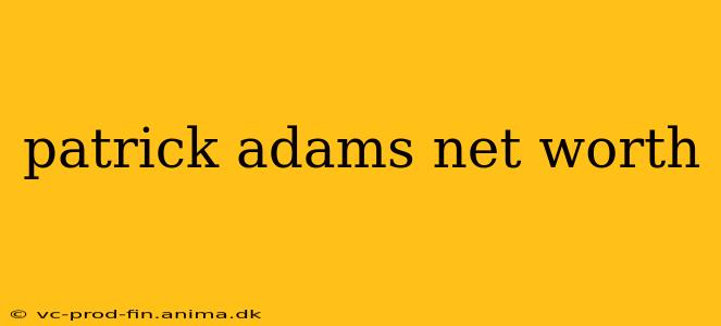 patrick adams net worth