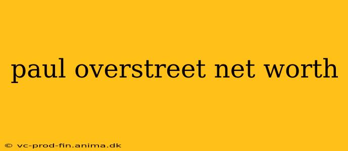 paul overstreet net worth