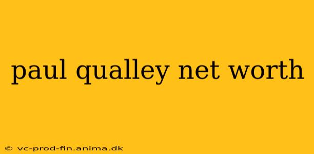 paul qualley net worth