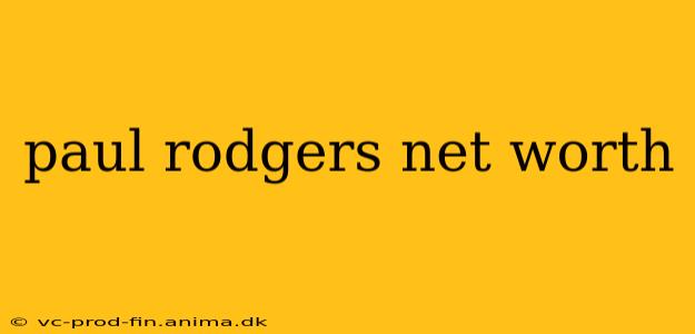 paul rodgers net worth