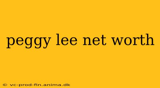 peggy lee net worth