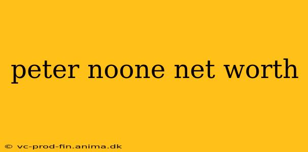 peter noone net worth