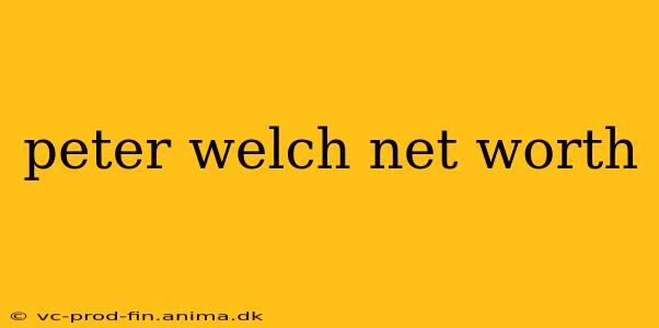 peter welch net worth