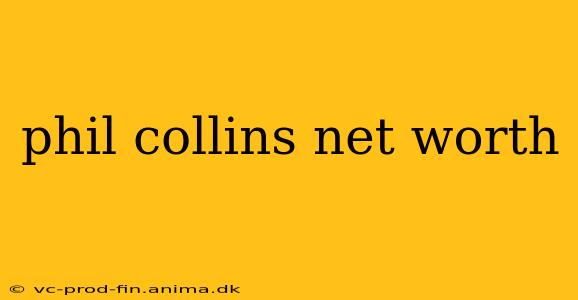 phil collins net worth