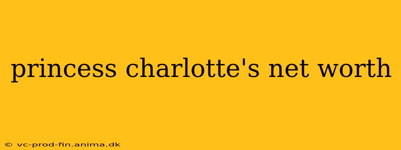 princess charlotte's net worth