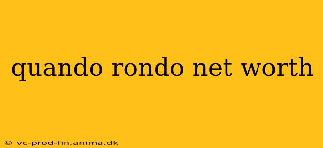 quando rondo net worth