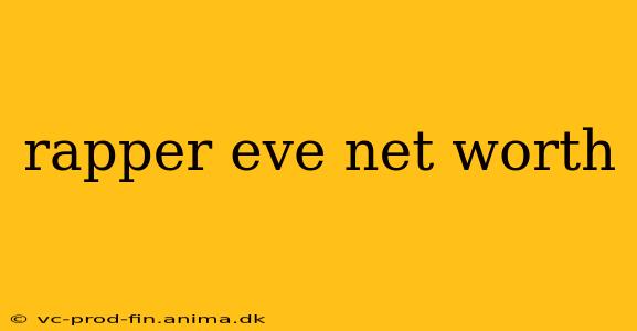 rapper eve net worth