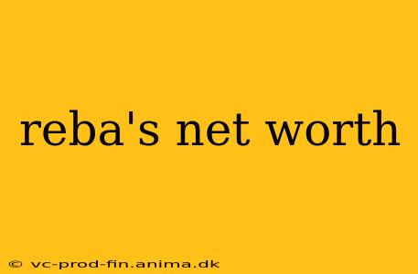 reba's net worth