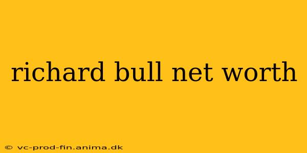 richard bull net worth