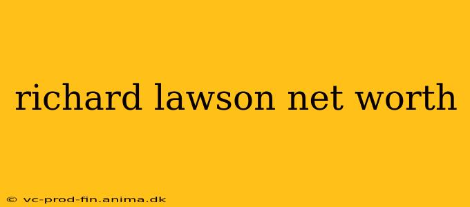 richard lawson net worth