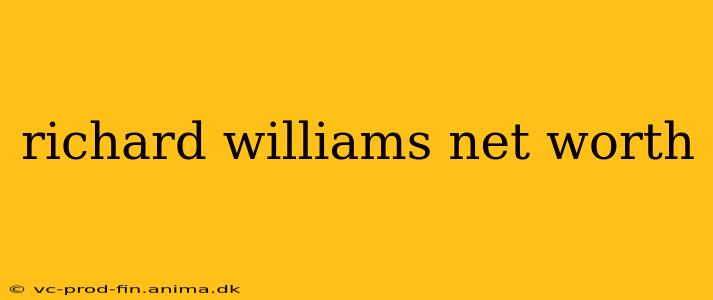 richard williams net worth