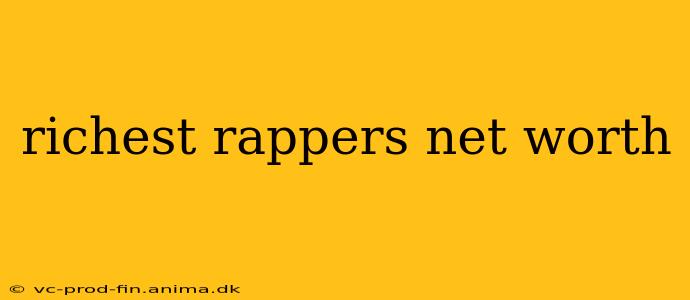 richest rappers net worth