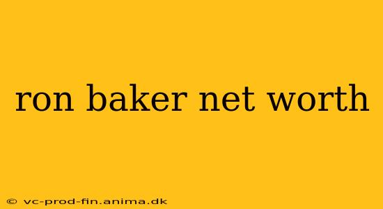 ron baker net worth
