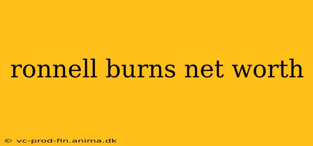 ronnell burns net worth