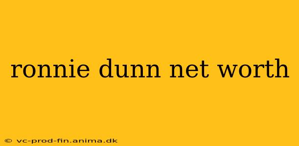 ronnie dunn net worth
