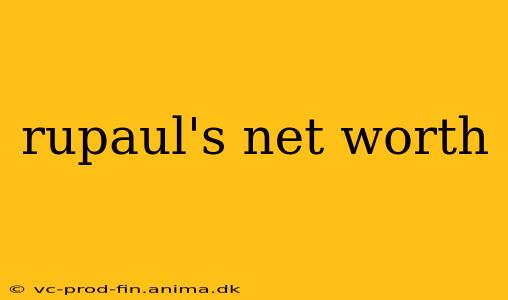 rupaul's net worth
