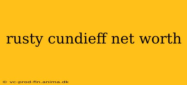 rusty cundieff net worth