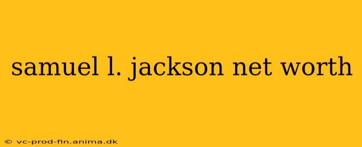 samuel l. jackson net worth