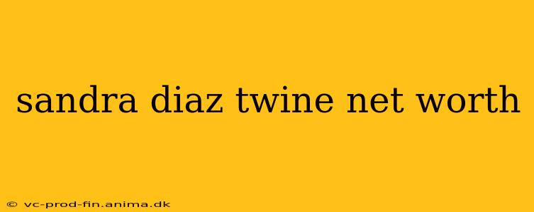 sandra diaz twine net worth