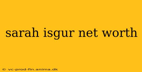 sarah isgur net worth