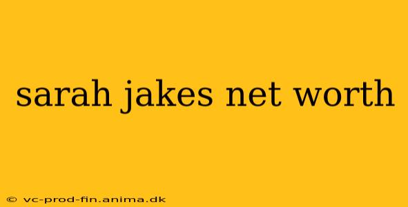 sarah jakes net worth