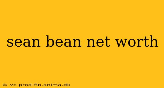 sean bean net worth