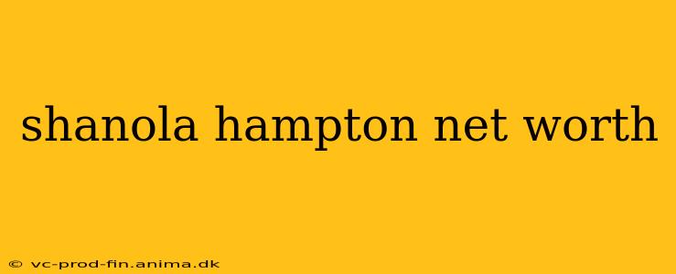 shanola hampton net worth
