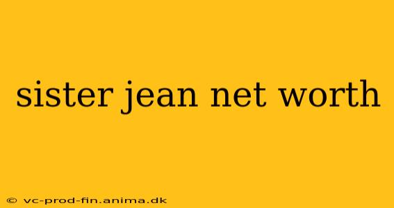 sister jean net worth