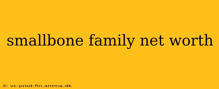 smallbone family net worth