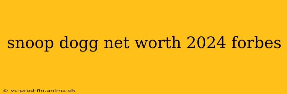 snoop dogg net worth 2024 forbes