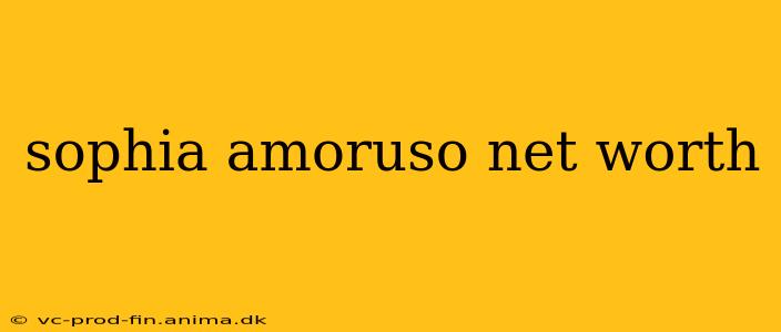 sophia amoruso net worth