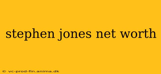 stephen jones net worth