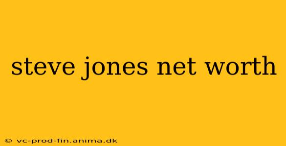 steve jones net worth
