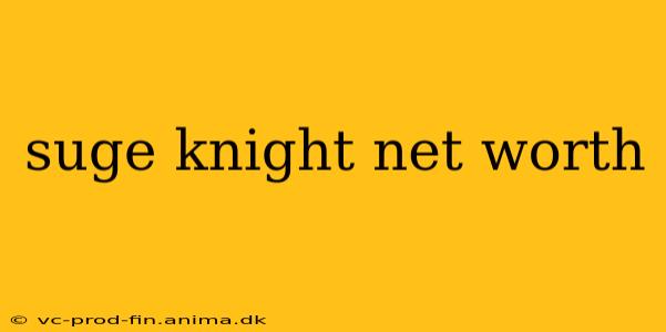 suge knight net worth