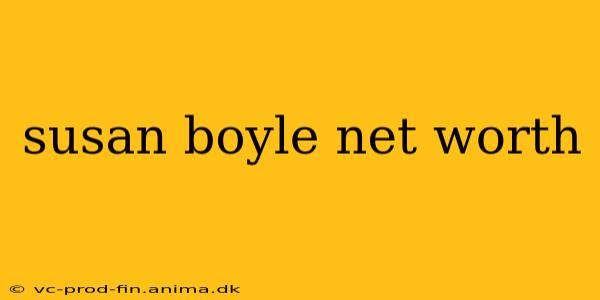 susan boyle net worth