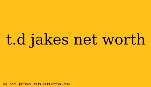 t.d jakes net worth